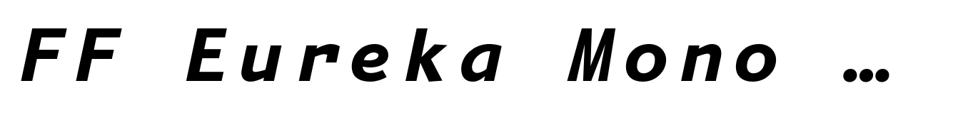 FF Eureka Mono Pro Bold Italic